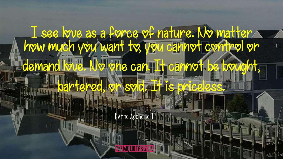 Force Of Nature quotes by Anna Agoncillo