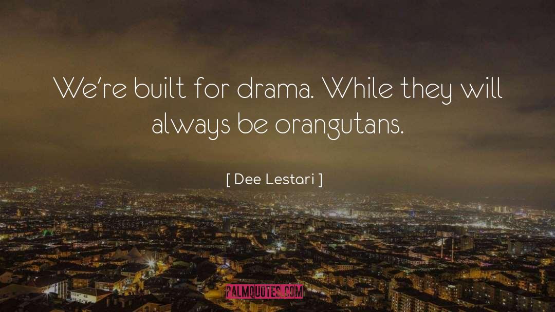 Forced Drama quotes by Dee Lestari