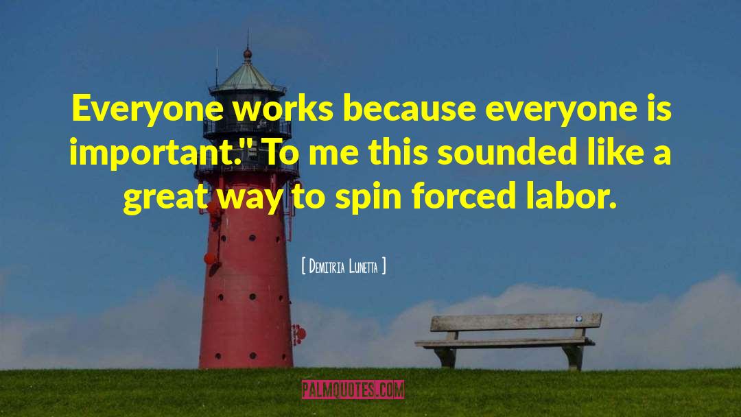 Forced Labor quotes by Demitria Lunetta