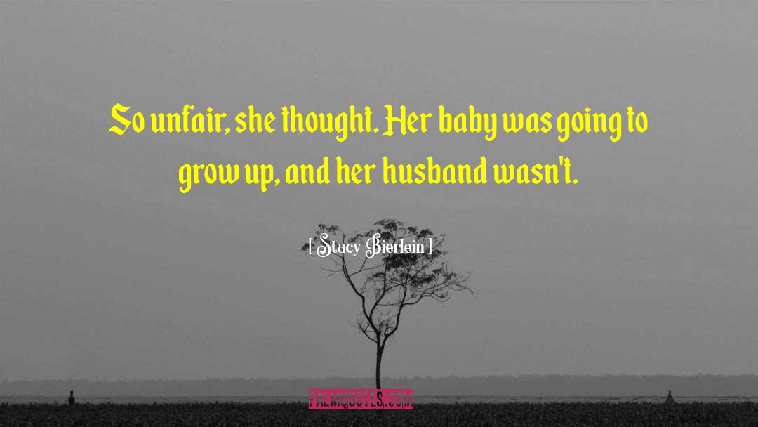 Forced To Grow Up quotes by Stacy Bierlein