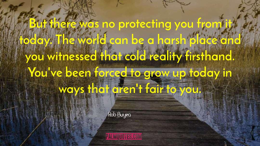Forced To Grow Up quotes by Rob Buyea