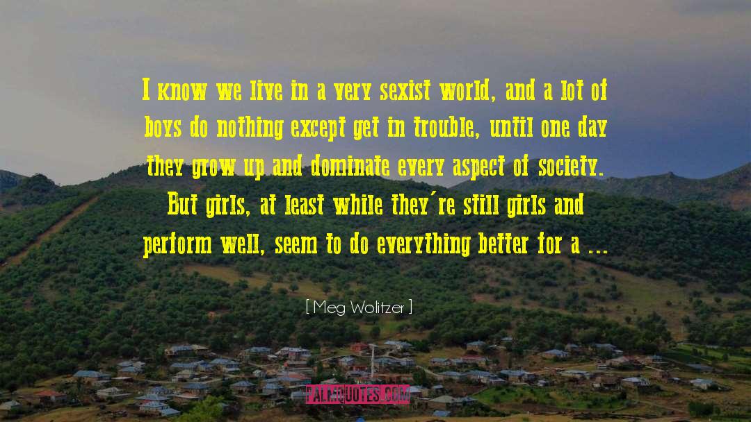 Forced To Grow Up quotes by Meg Wolitzer