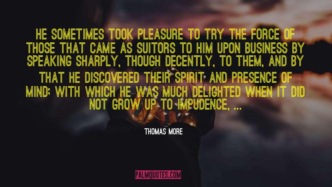 Forced To Grow Up quotes by Thomas More