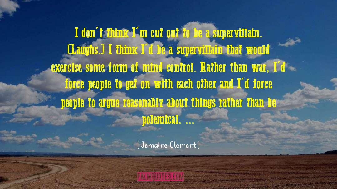 Forcefully Advancing quotes by Jemaine Clement