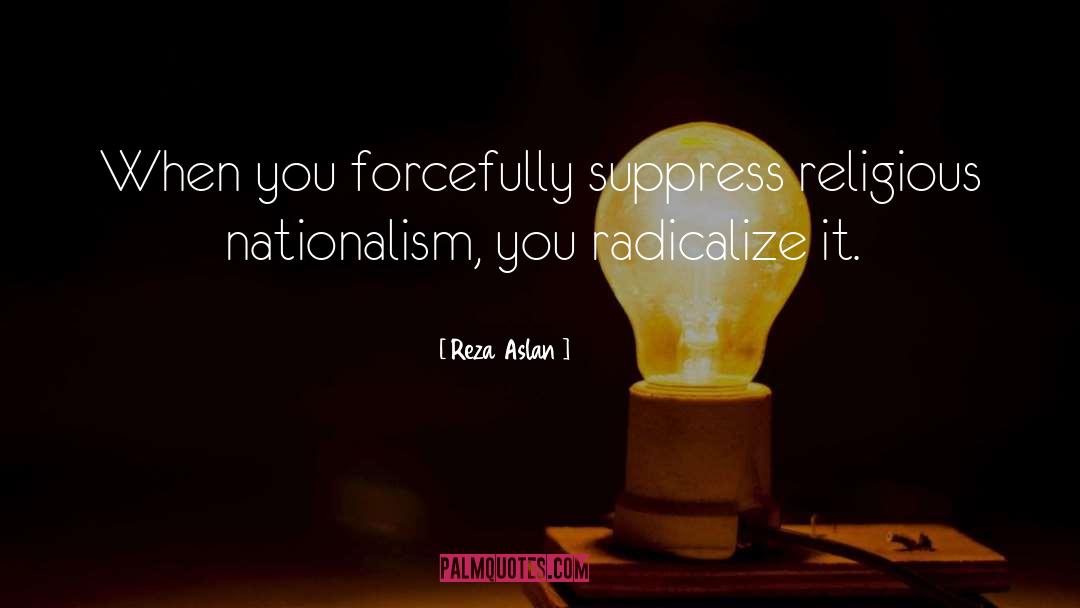 Forcefully quotes by Reza Aslan