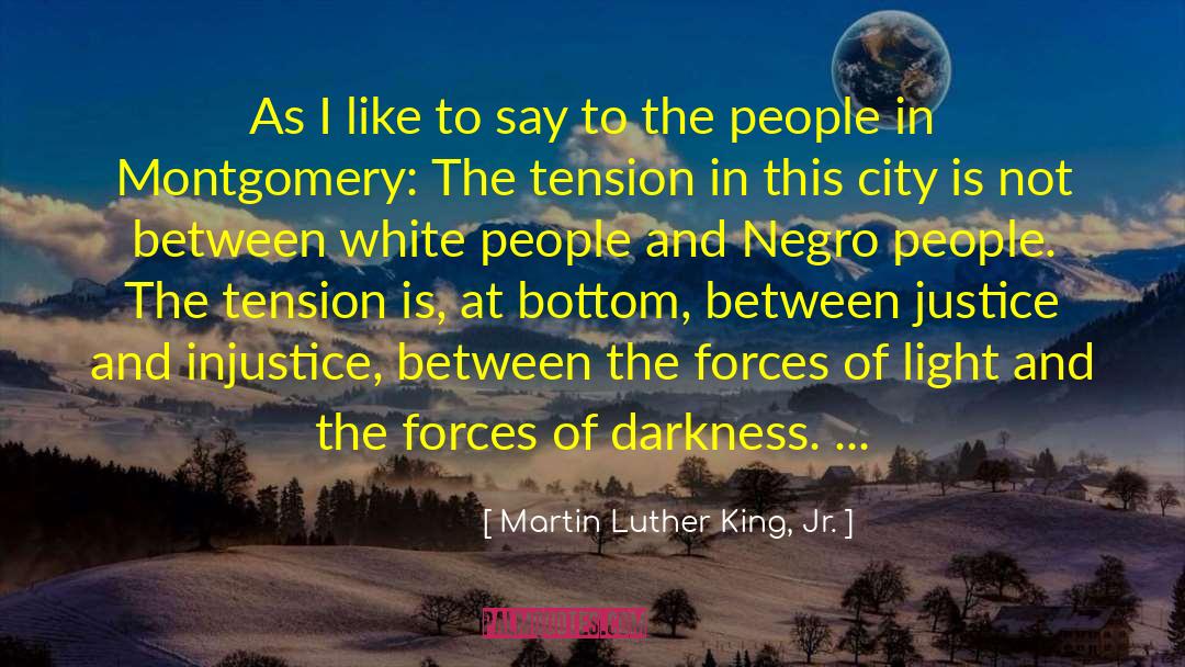 Forces Of Darkness quotes by Martin Luther King, Jr.
