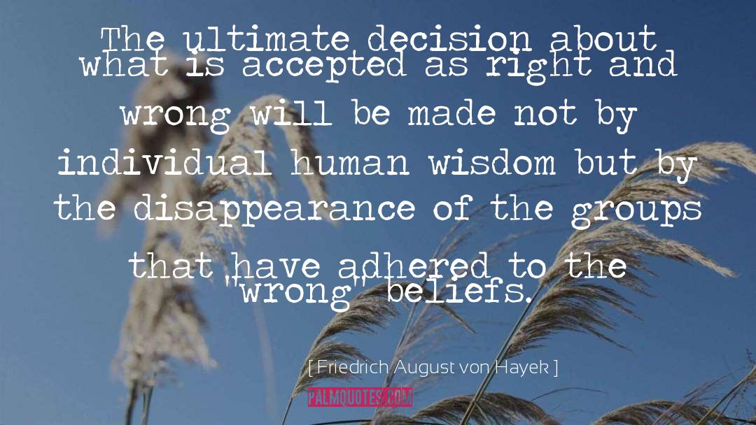 Forcible Disappearance quotes by Friedrich August Von Hayek