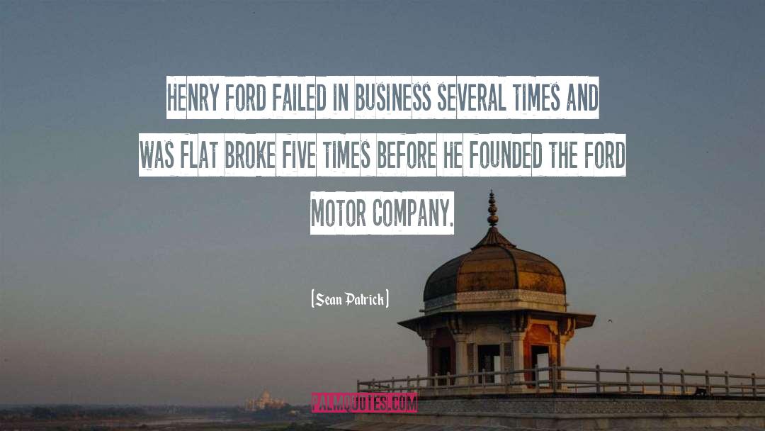 Ford Motor quotes by Sean Patrick