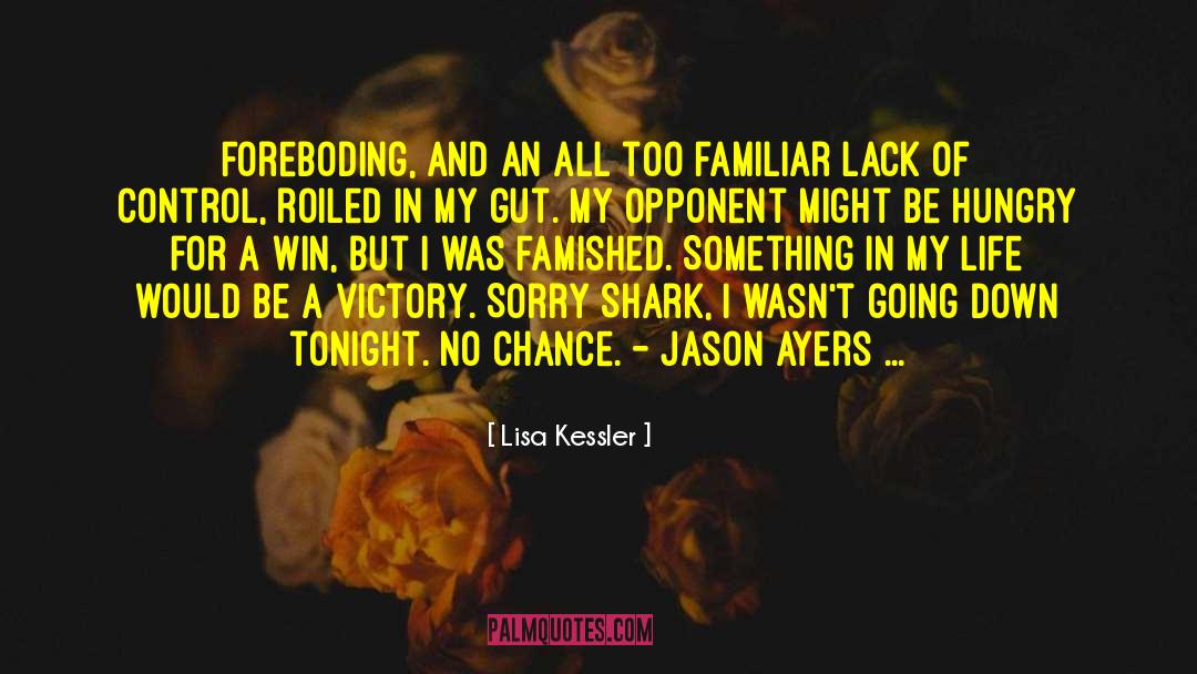 Foreboding quotes by Lisa Kessler