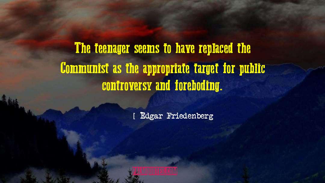 Foreboding quotes by Edgar Friedenberg