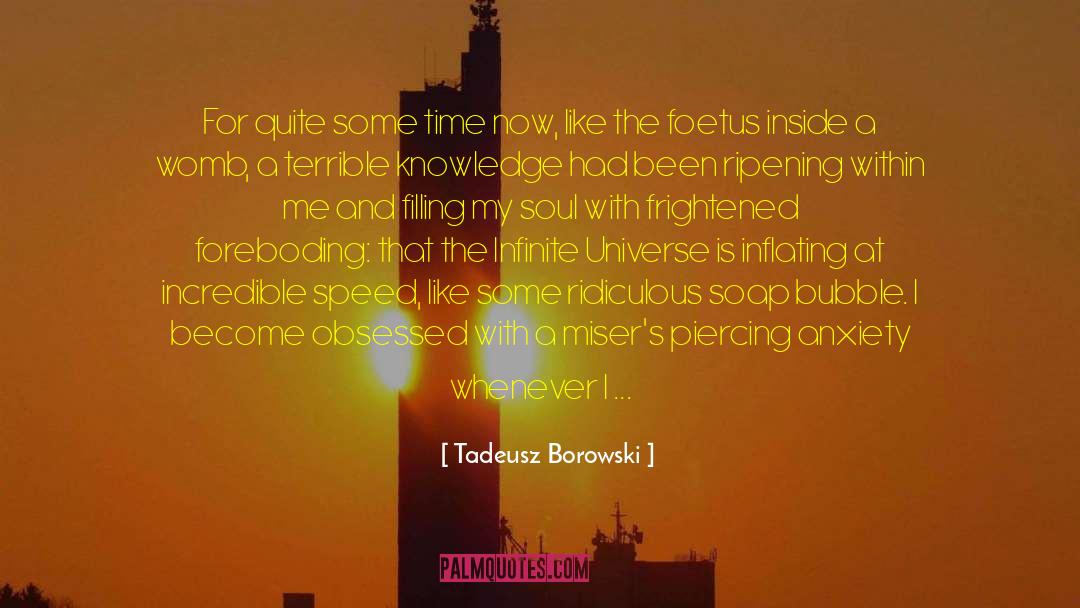 Foreboding quotes by Tadeusz Borowski