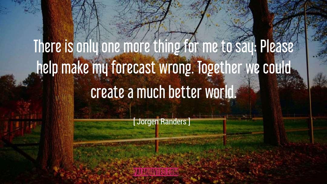 Forecast quotes by Jorgen Randers