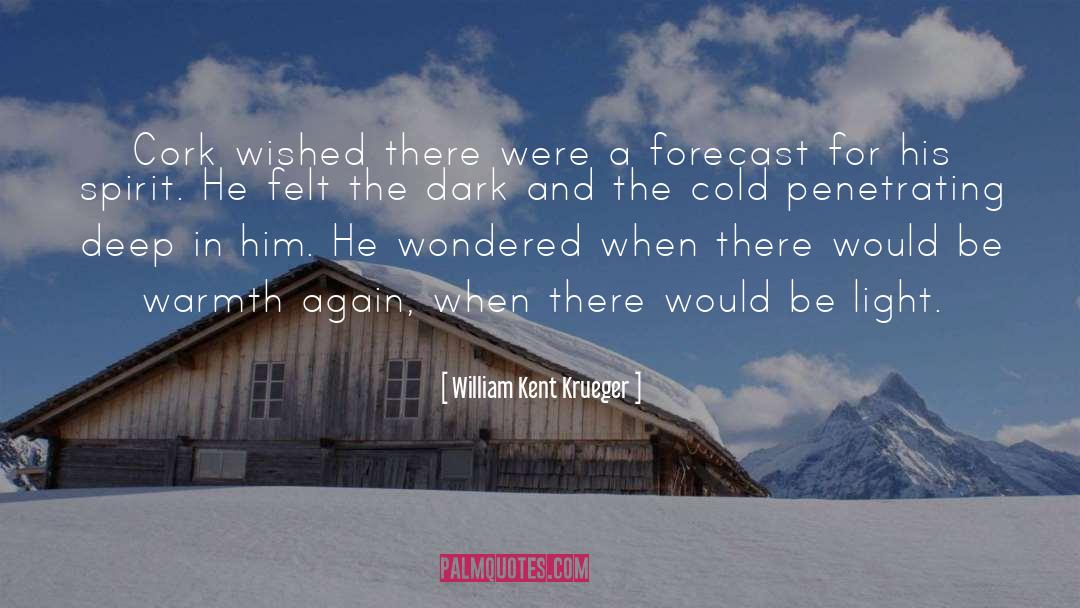 Forecast quotes by William Kent Krueger