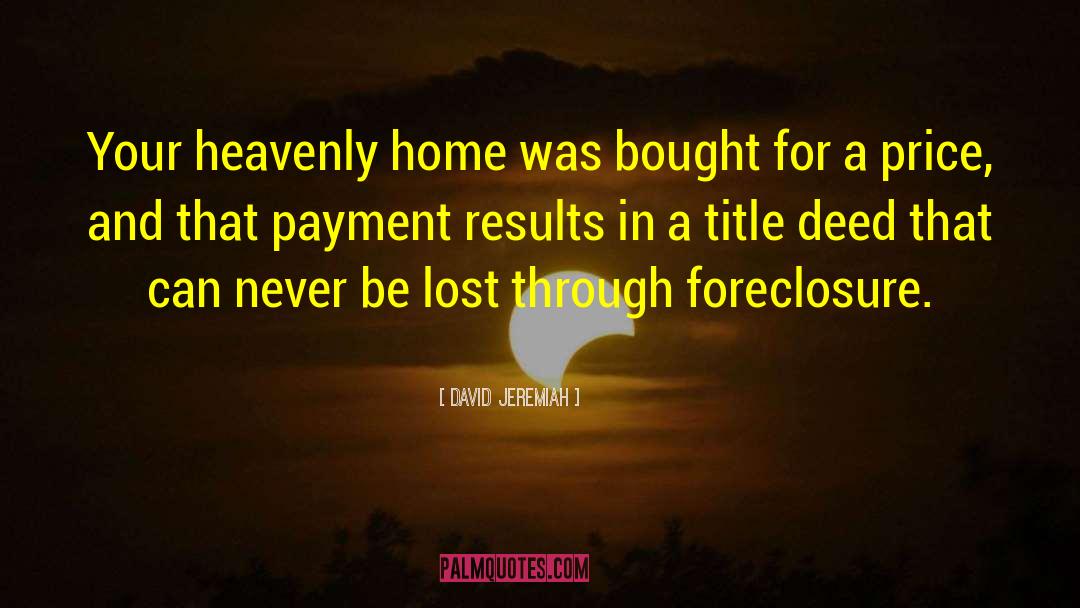 Foreclosure quotes by David Jeremiah