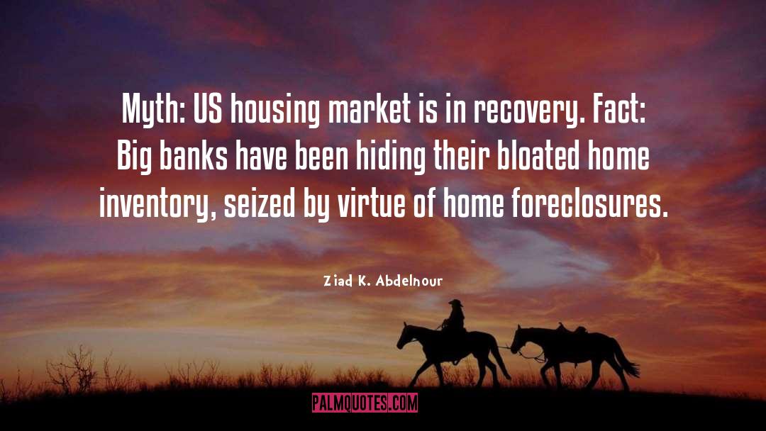 Foreclosures quotes by Ziad K. Abdelnour