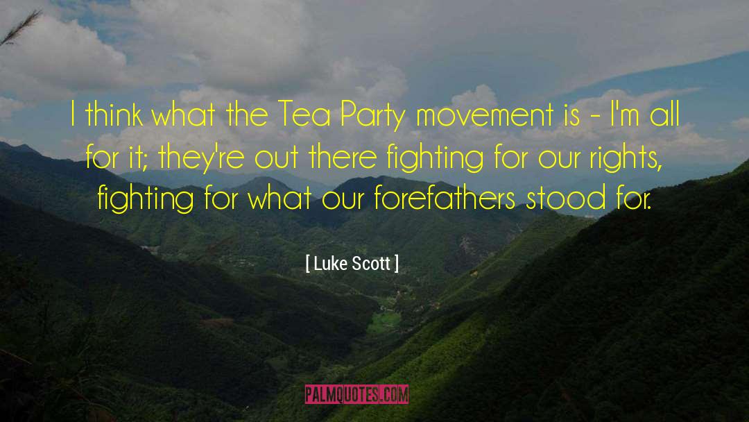 Forefathers quotes by Luke Scott