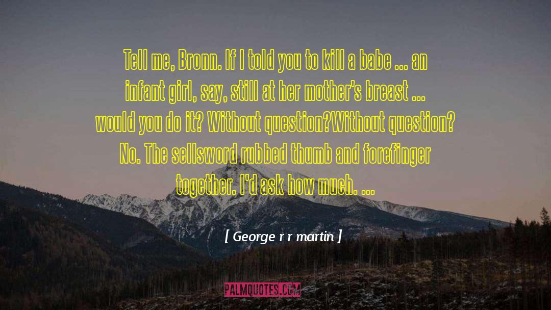 Forefinger quotes by George R R Martin