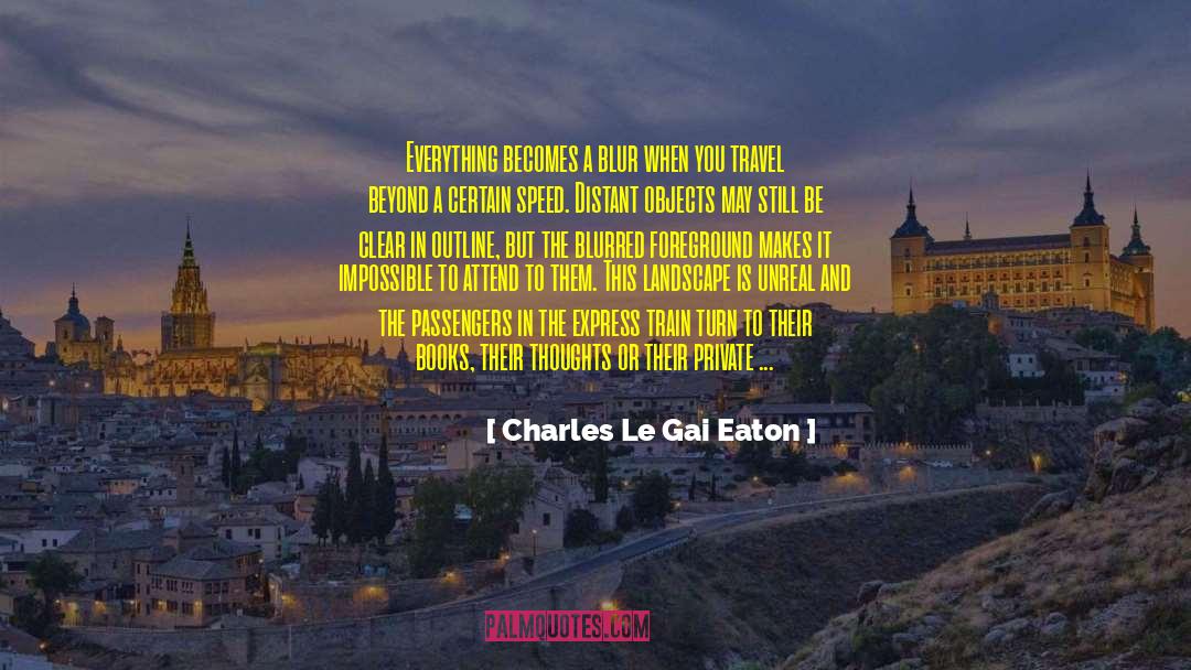 Foreground quotes by Charles Le Gai Eaton