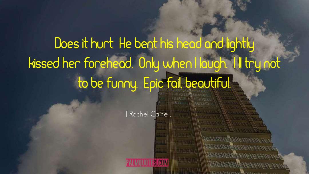 Foreheads quotes by Rachel Caine