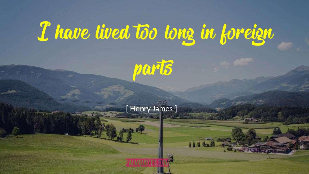 Foreign Affairs quotes by Henry James