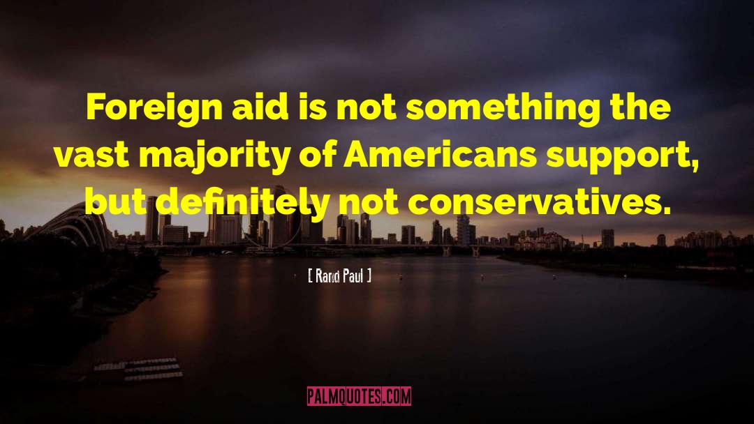 Foreign Aid quotes by Rand Paul