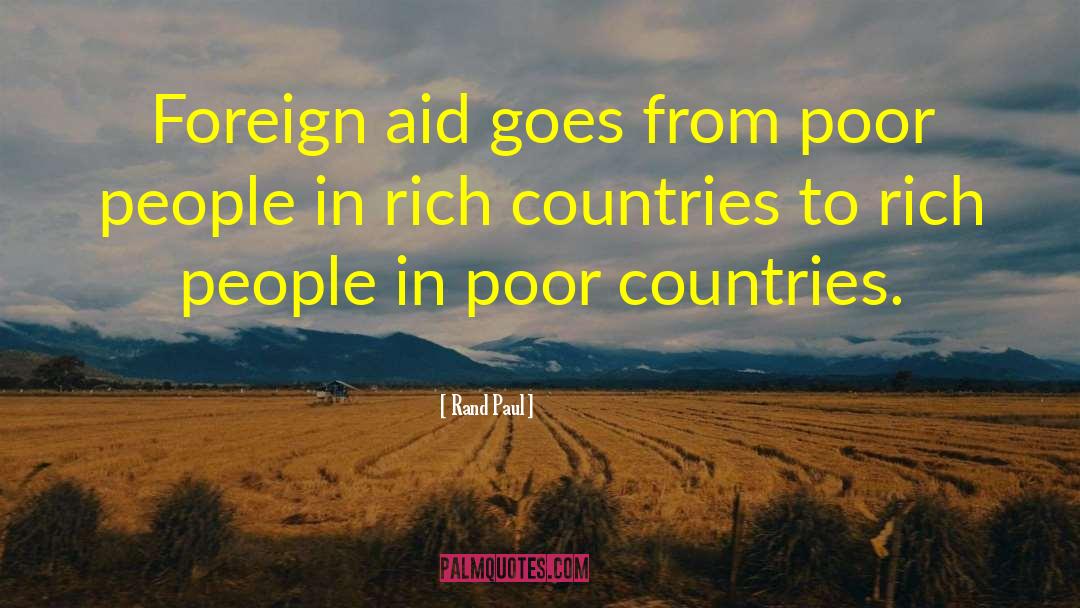 Foreign Aid quotes by Rand Paul