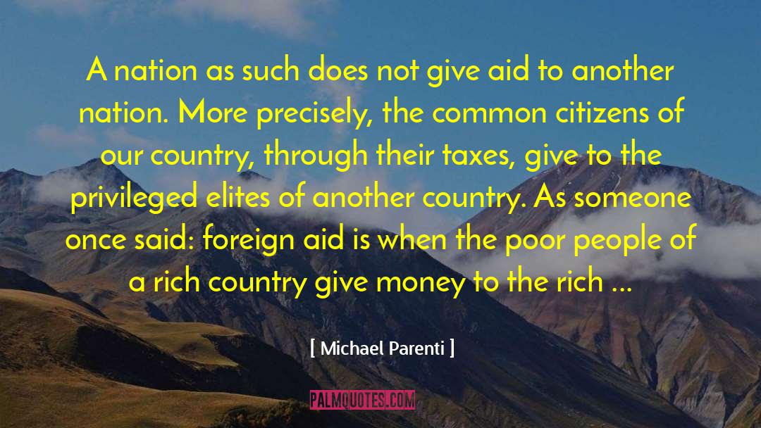 Foreign Aid quotes by Michael Parenti
