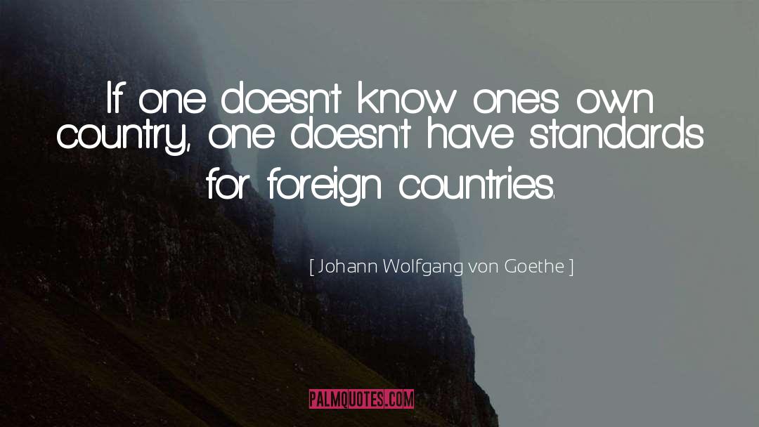 Foreign Countries quotes by Johann Wolfgang Von Goethe