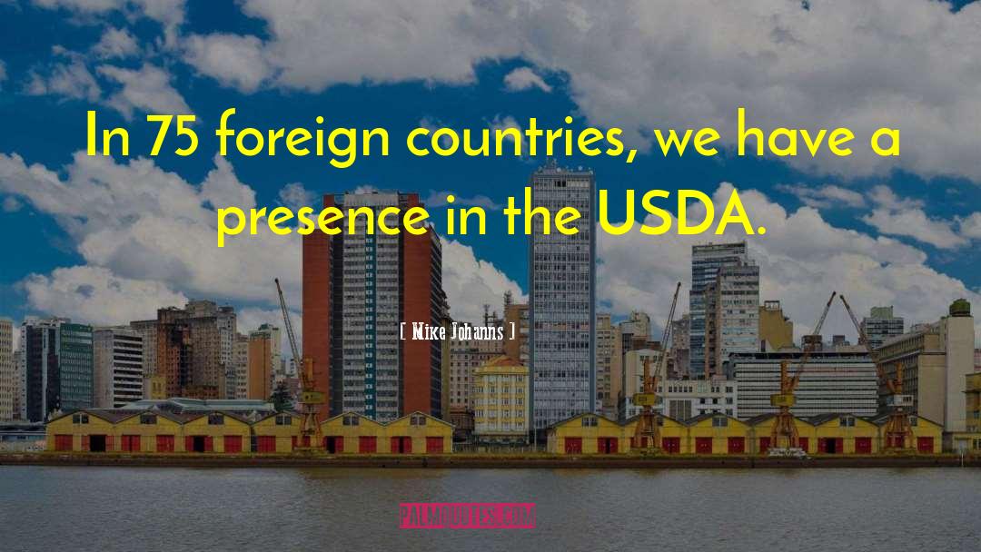 Foreign Countries quotes by Mike Johanns