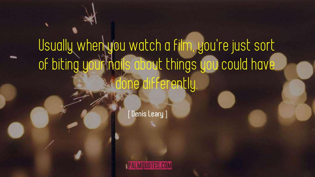Foreign Film quotes by Denis Leary