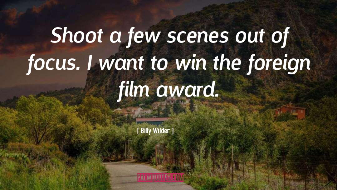 Foreign Film quotes by Billy Wilder