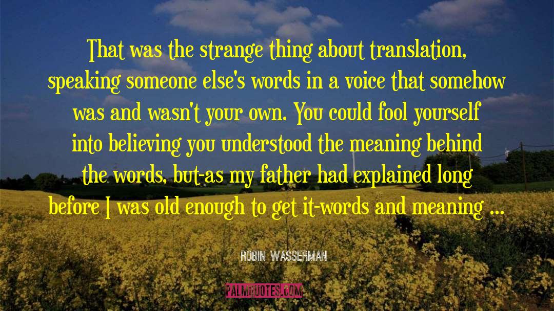 Foreign Language Translation quotes by Robin Wasserman