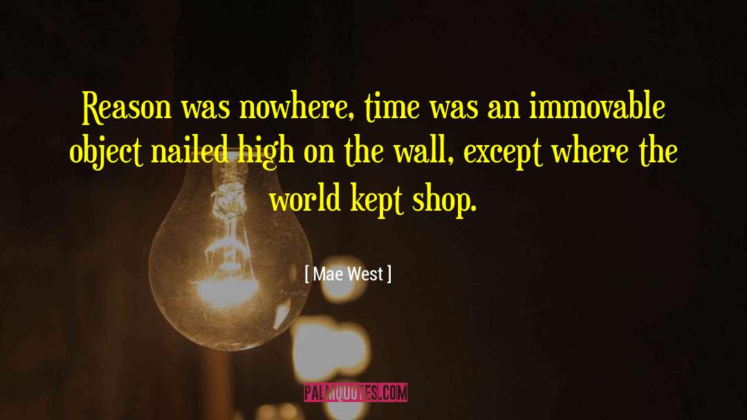 Foreign Object quotes by Mae West