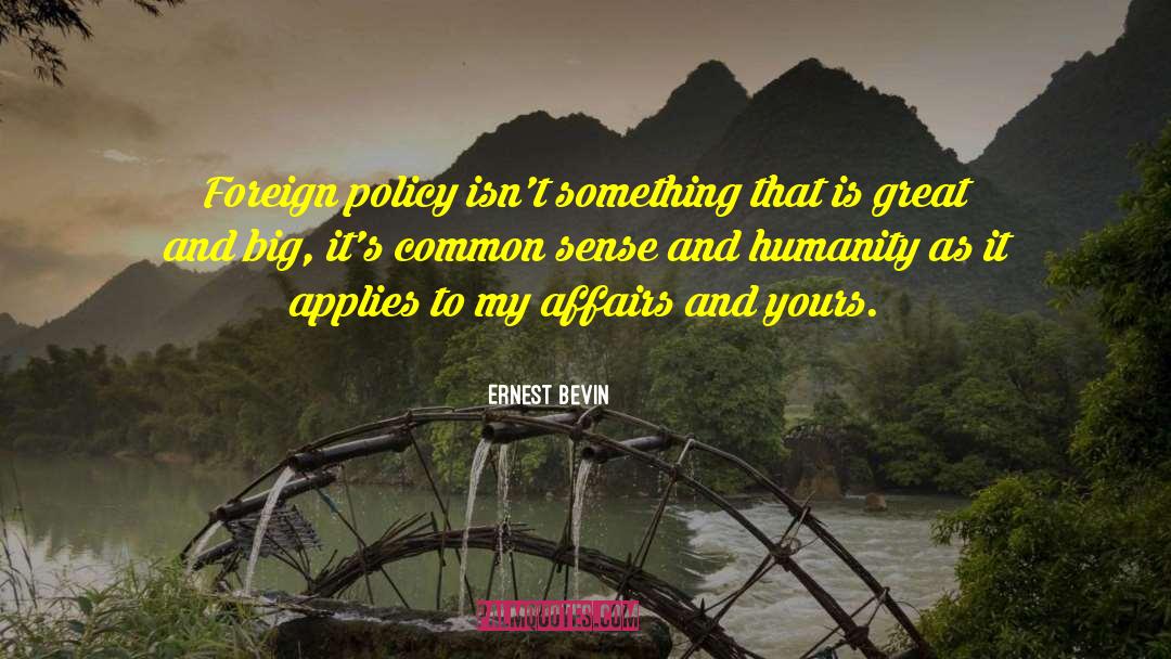 Foreign Policy quotes by Ernest Bevin