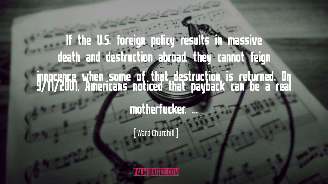 Foreign Policy quotes by Ward Churchill