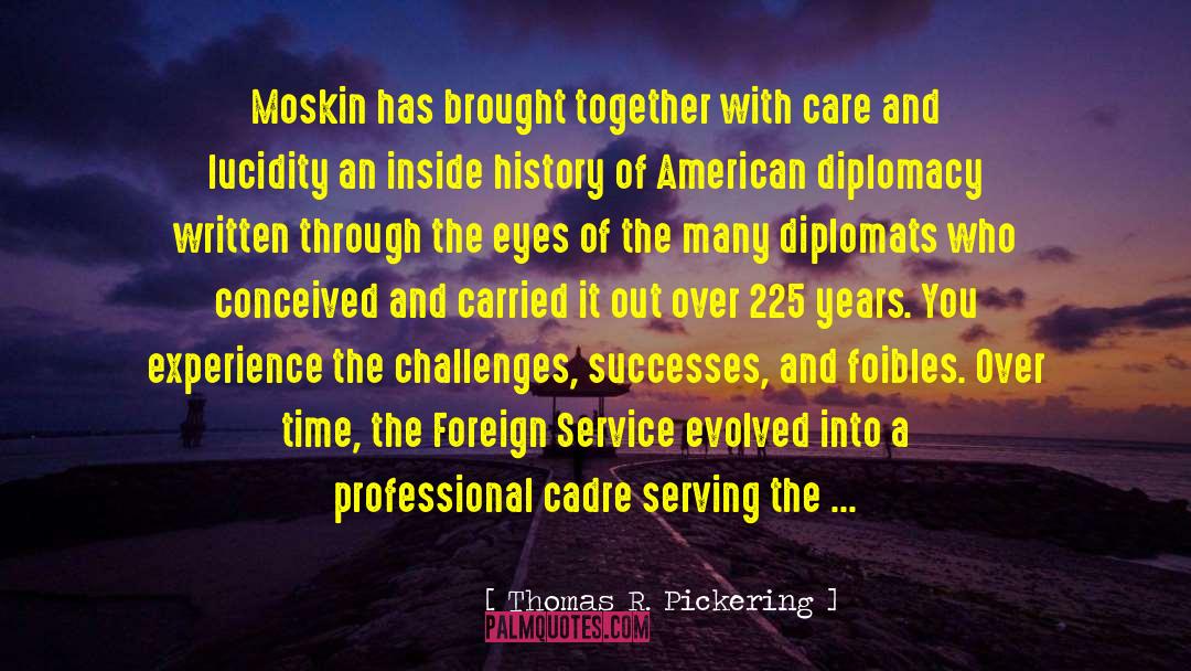 Foreign Service quotes by Thomas R. Pickering