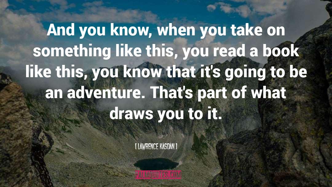 Foreign Travel quotes by Lawrence Kasdan