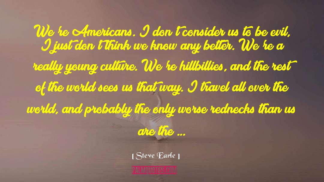 Foreign Travel quotes by Steve Earle
