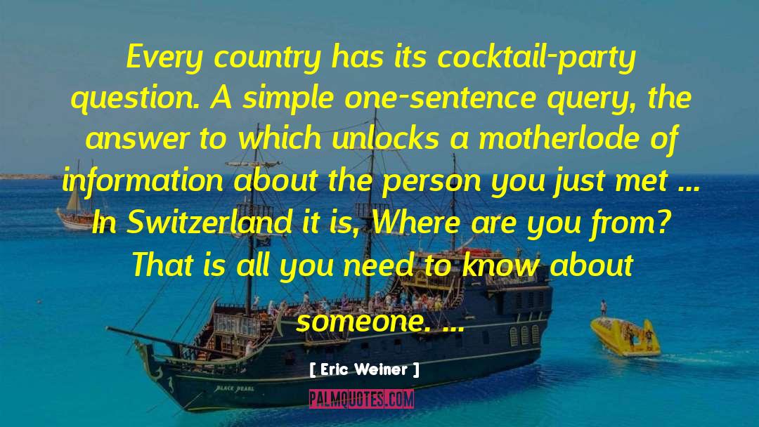 Foreigner In Switzerland quotes by Eric Weiner