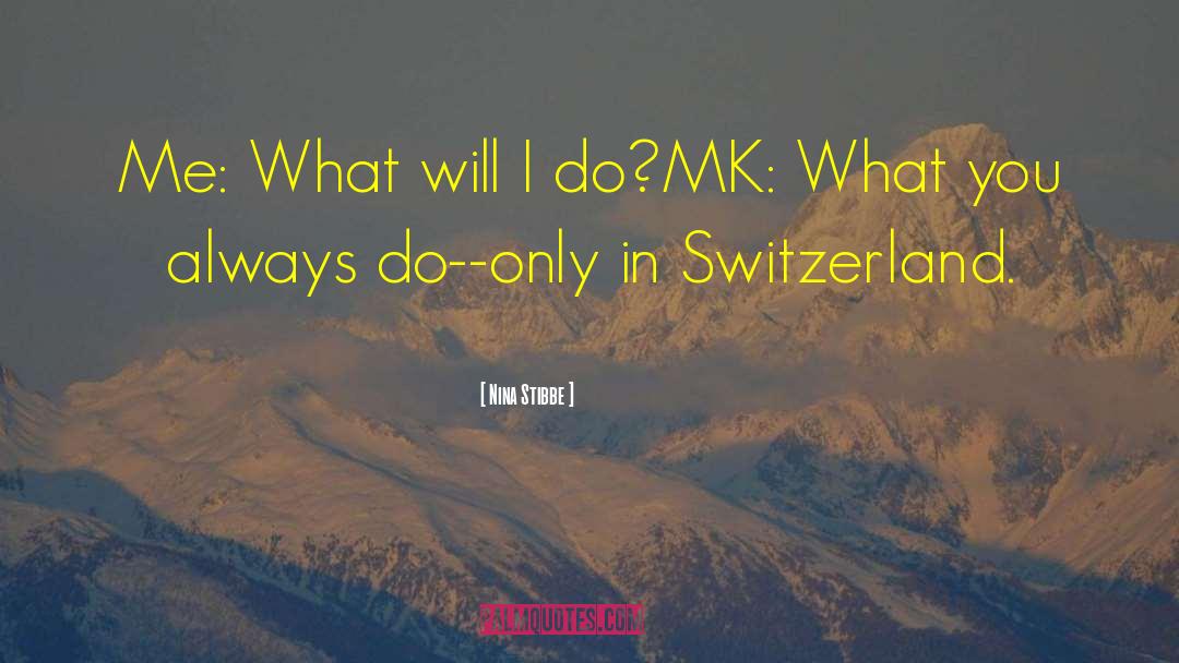 Foreigner In Switzerland quotes by Nina Stibbe