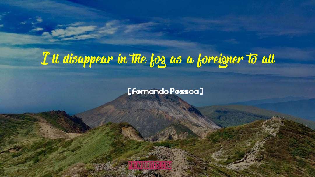 Foreigner In Switzerland quotes by Fernando Pessoa