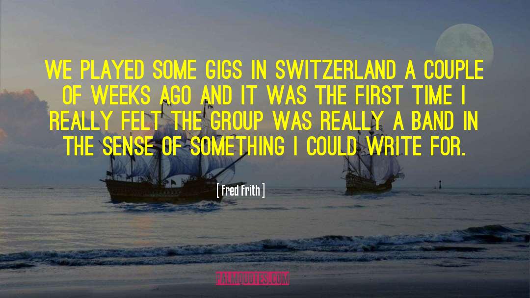 Foreigner In Switzerland quotes by Fred Frith