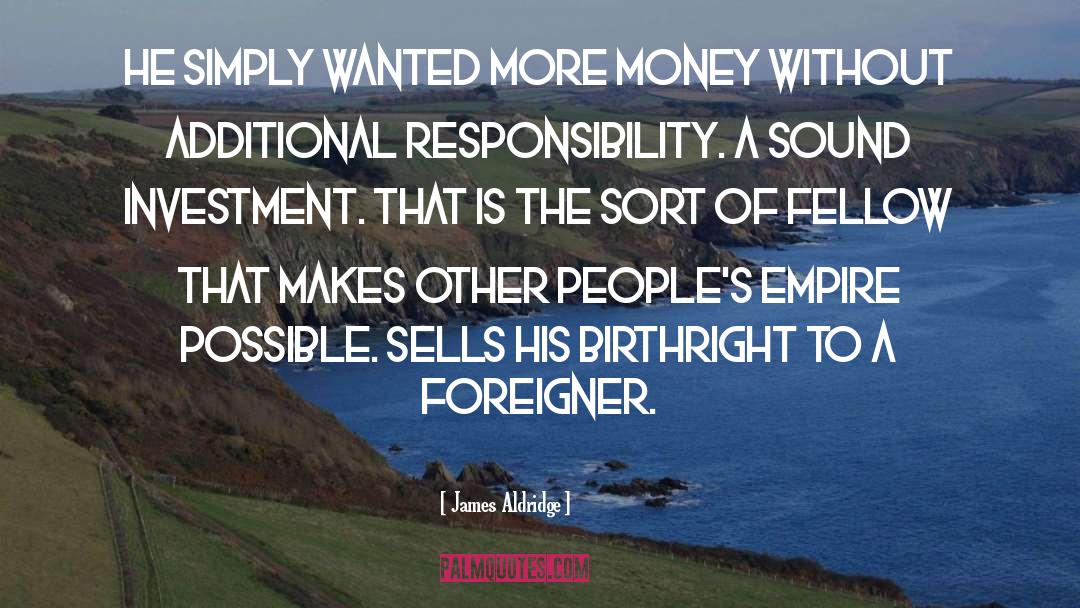 Foreigner quotes by James Aldridge