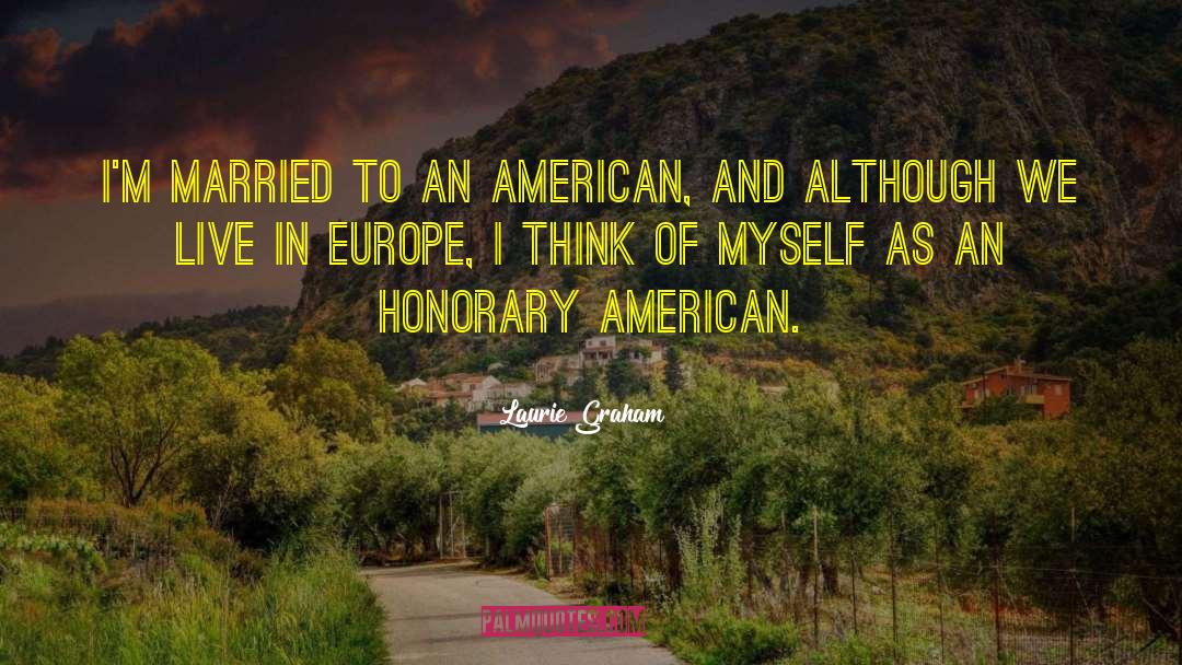 Foreigners In Europe quotes by Laurie Graham