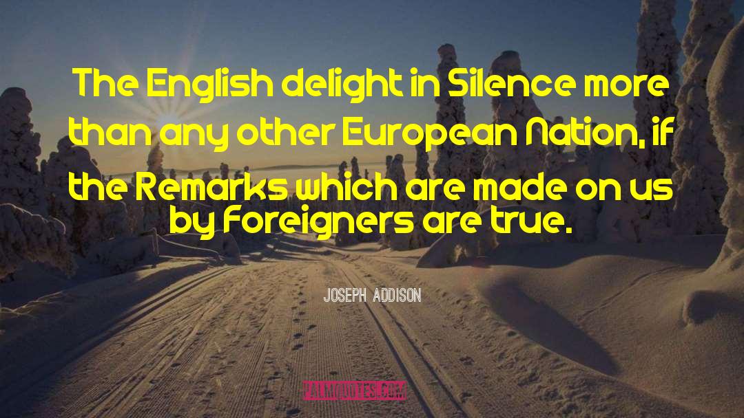 Foreigners quotes by Joseph Addison