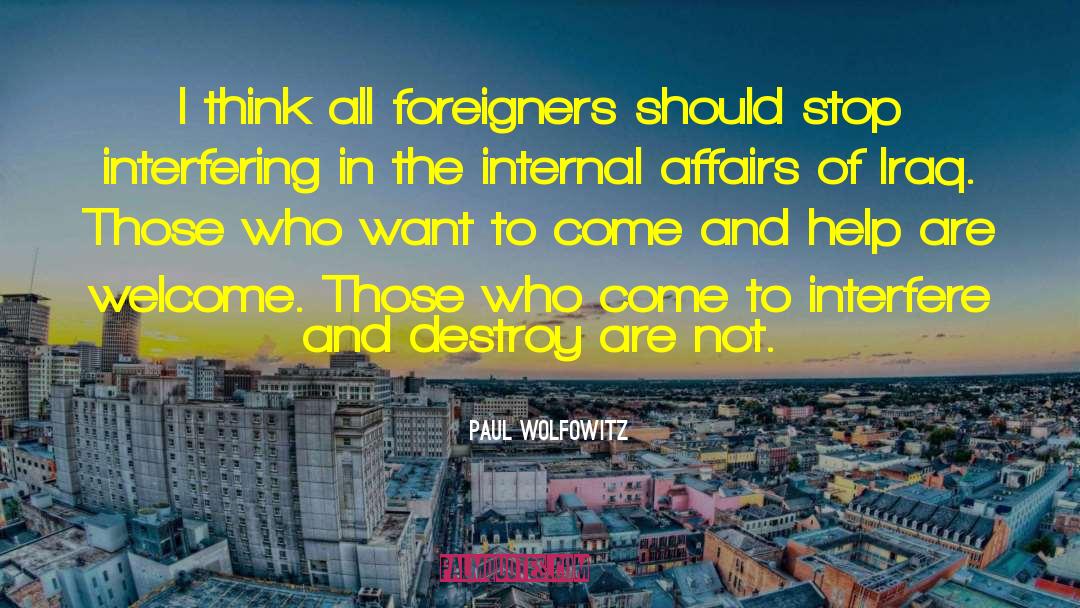 Foreigners quotes by Paul Wolfowitz