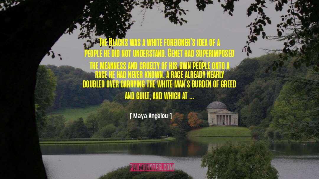 Foreigners quotes by Maya Angelou