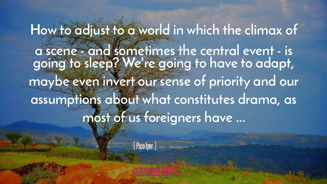 Foreigners quotes by Pico Iyer