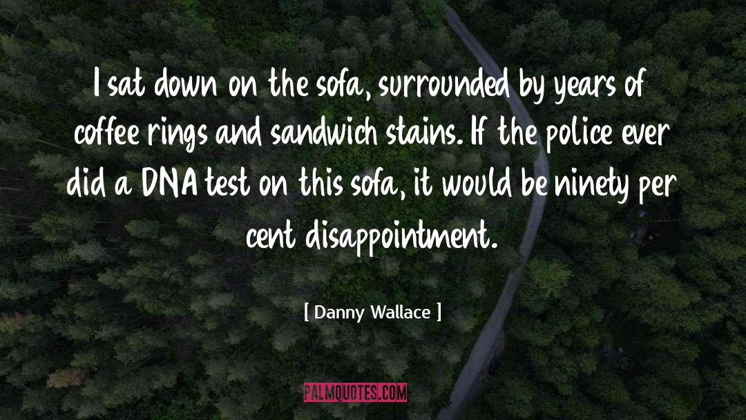 Forensic Dna Expert quotes by Danny Wallace