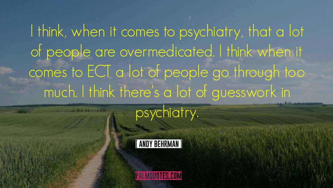 Forensic Psychiatry quotes by Andy Behrman
